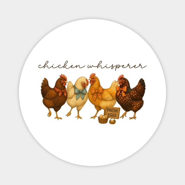 Chicken Whisperer Magnet by Teresa's Store 1